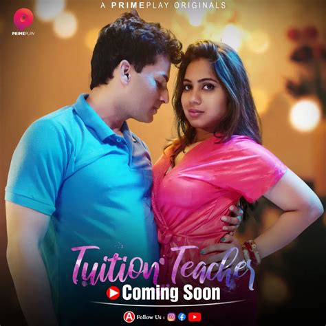 Tuition Teacher Web Series Actresses Trailer And Watch Full Videos On Prime Play App Bhojpuri