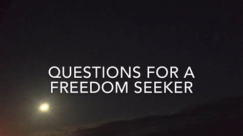 Questions For A Freedom Seeker Youtube