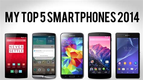 My Top 5 Smartphones For 2014 Youtube