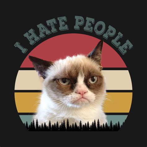 I Hate People Grumpy Cat Vintage Funny Facial Expression Kitten Lover