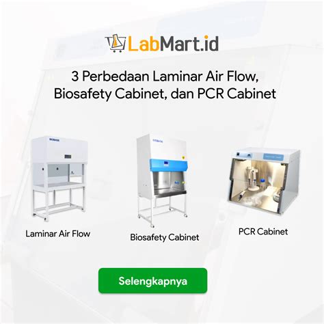 Perbedaan Laminar Air Flow Biosafety Bsc Dan Pcr Cabinet Labmart Id