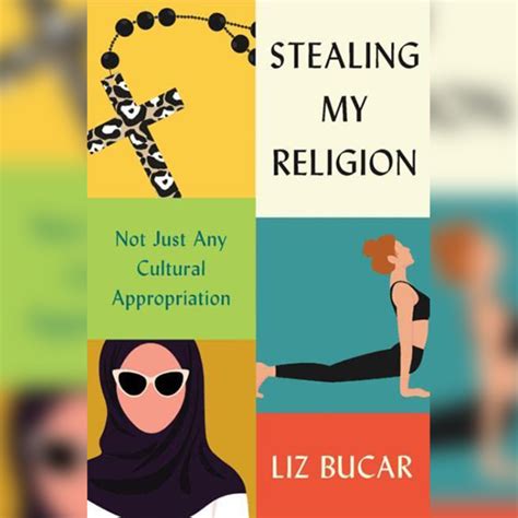 Stealing My Religion Not Just Any Cultural Appropriation Elizabeth