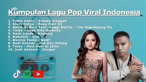 Kumpulan Lagu Pop Indonesia Terpopuler 2023 Top 10 Spotify Youtube