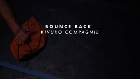 Teaser Bounce Back Christina Towle Kivuko Compagnie Version Indoor