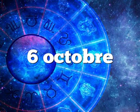 6 Octobre Horoscope Signe Astro Du Zodiaque Personnalité Et Caractère