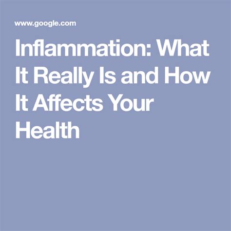Inflammation What It Really Is and How It Affects Your Health