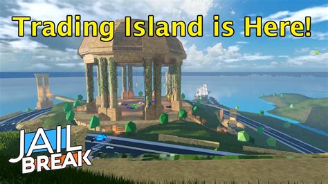Roblox Jailbreak New Trading Island Update Is Here Youtube