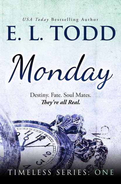 Monday Timeless Series 1 By E L Todd On Ibooks