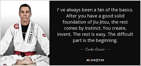 Quotes By Carlos Gracie Jr A Z Quotes