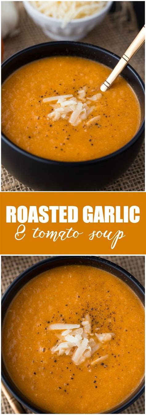 This Roasted Garlic And Tomato Soup Recipe Makes A Creamy Smooth With A