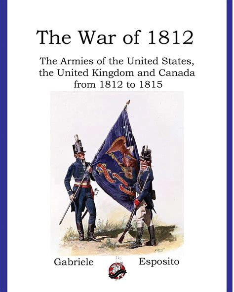 The War Of 1812 Book By Gabriele Esposito Official Publisher Page