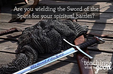 Wielding The Sword Of The Spirit The Word Of God Teaching What Is Good