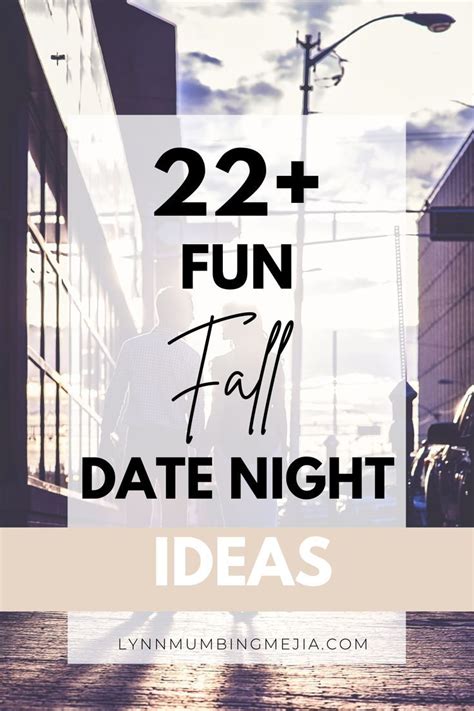 Fun Fall Date Night Ideas Lynn Mumbing Mejia Date Night Fall