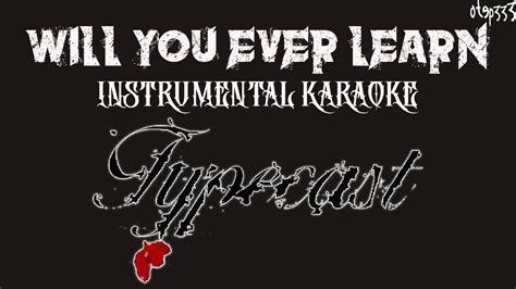 Typecast Will You Ever Learn Karaoke Instrumental Youtube