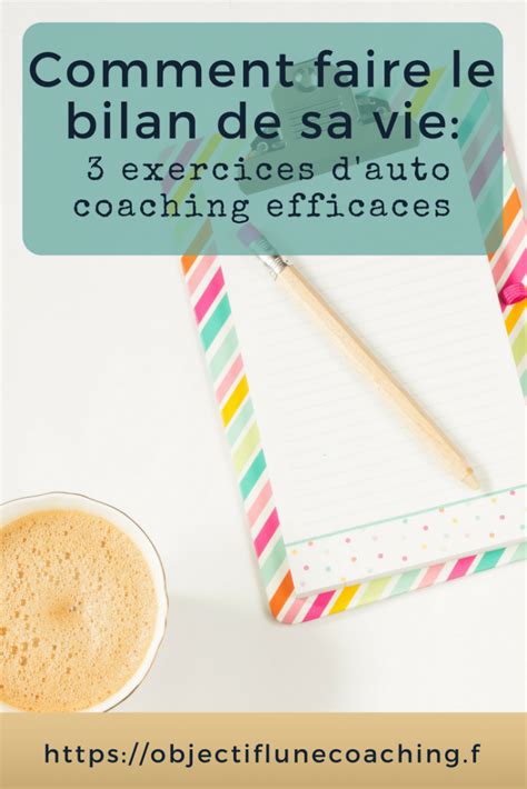 Faire le bilan de sa vie 3 exercices d’autocoaching  Objectif Lune