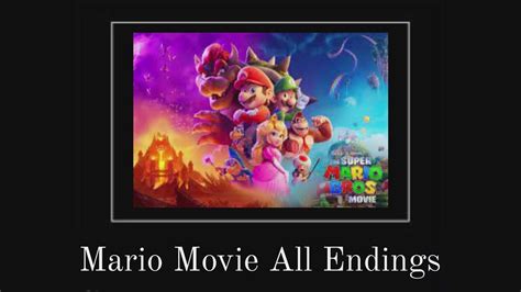 the mario movie all endings youtube