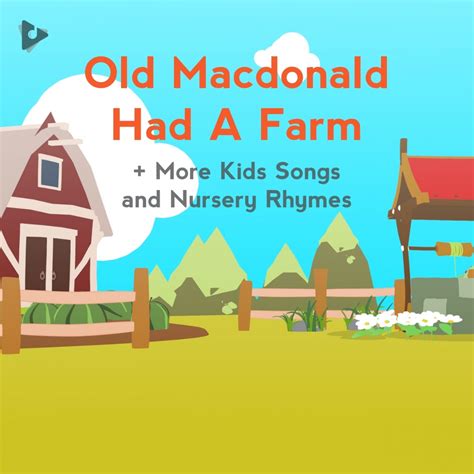 Old Macdonald Had A Farm More Kids Songs And Nursery Rhymes Playlist