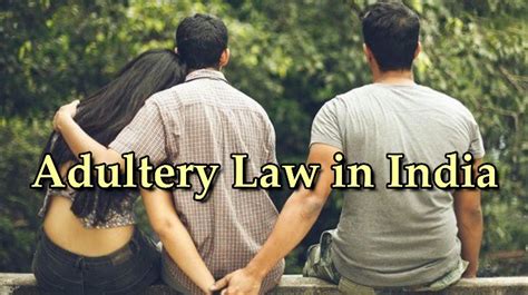 Adultery Law In India Section 497 Explained Upsc Ias Express