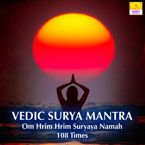 ‎vedic Surya Mantra Om Hrim Hrim Suryaya Namah 108 Times Ep By