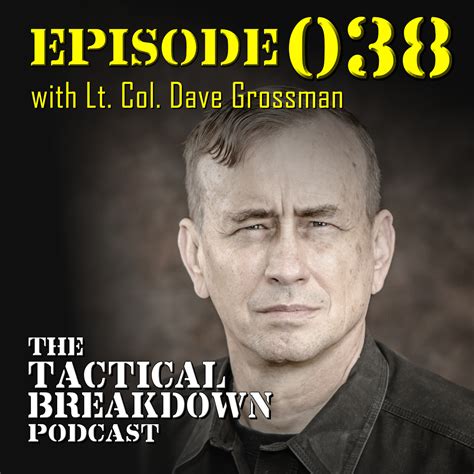 The Importance Of Sleep And Mental Resiliency With Lt Col Dave Grossman