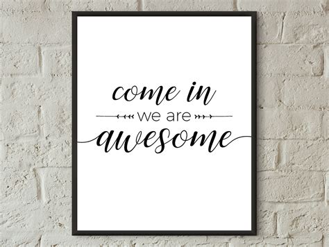 Come In Were Awesome Wall Decor Entryway Signs Printablehome Entrance