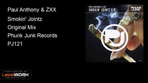 Paul Anthony And Zxx Smokin Jointz Original Mix Youtube
