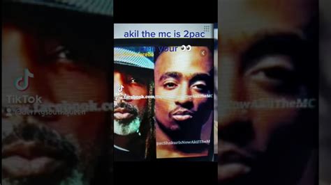 Akil The Mc Is 2pac Open Your👀 Youtube