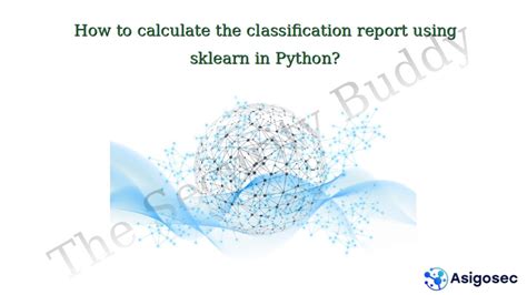 How To Calculate The Classification Report Using Sklearn In Python