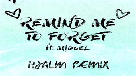 Kygo Remind Me To Forget Ft Miguel Hjalm Remix Youtube