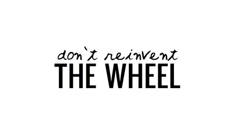 Dont Reinvent The Wheel Halfwheel