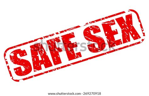 Safe Sex Red Stamp Text On Stock Vector Royalty Free 269270918 Free