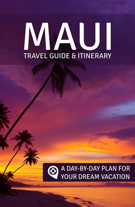 Maui Travel Guide And Itinerary Ebook Rose Gully Travel Guides