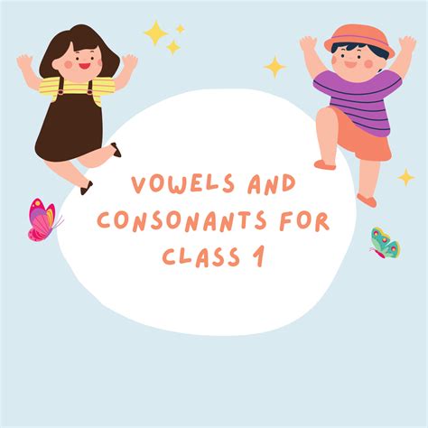 Vowels And Consonants For Class 1 Simpli English