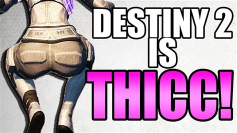 Destiny 2 Is Thicc Funny Destiny 2 Gameplay Youtube