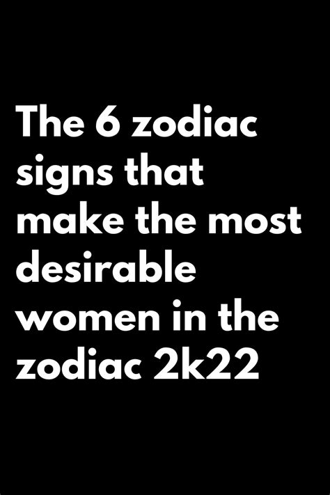 The 6 Zodiac Signs That Make The Most Desirable Women In The Zodiac
