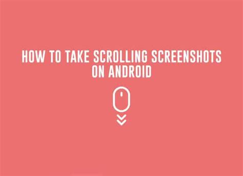 How To Take Scrolling Screenshots On Any Android