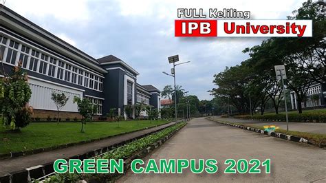 Ipb University Keliling Green Campus Ipb 2021 Banyak Perubahan Free
