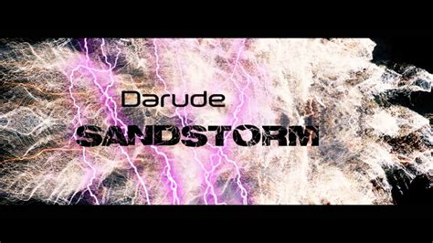 Darude Sandstorm HQ YouTube