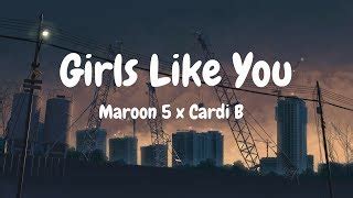 Maroon 5 Girls Like You Chords Lyrics Ft Cardi B ChordU