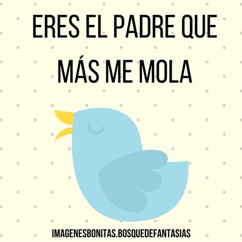 El padre es una persona importante, es la piedra fundamental del hogar, de la necesidad, fiel proveedor y es un amigo que nunca va a fallar. IMÁGENES DEL DÍA DEL PADRE ® Tarjetas y felicitaciones con ...