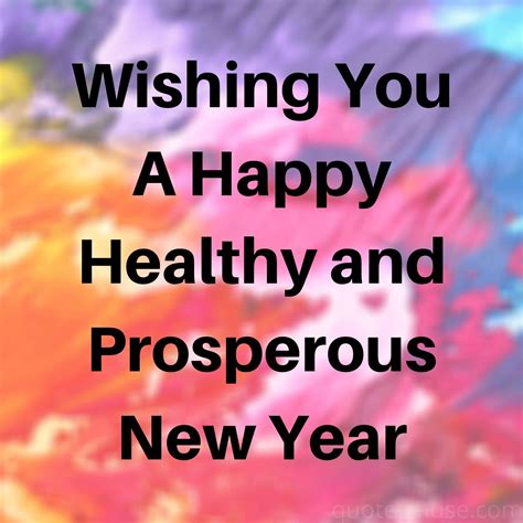 100 Wishing You A Happy Healthy And Prosperous New Year Quotes Muse