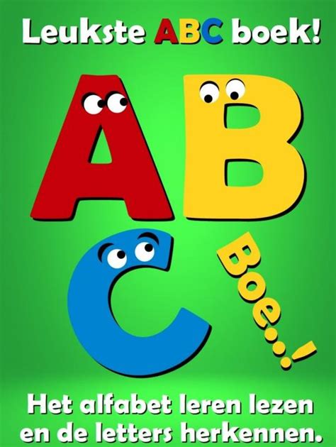 Leukste Abc Boek Het Alfabet Leren Lezen En De Letters Herkennen