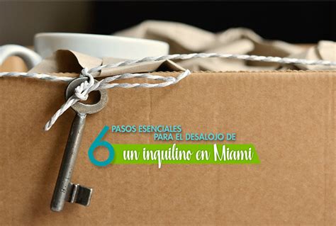 6 Pasos Esenciales Para El Desalojo De Un Inquilino En Miami