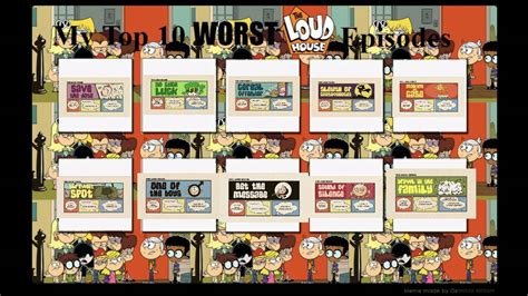 My Top 10 Worst Loud House Episodes By Ptbf2002 On Deviantart