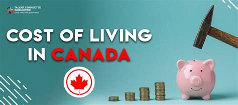 What Is The Cost Of Living In Canada Is Canada Expensive