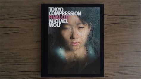 Michael Wolf Tokyo Compression Youtube