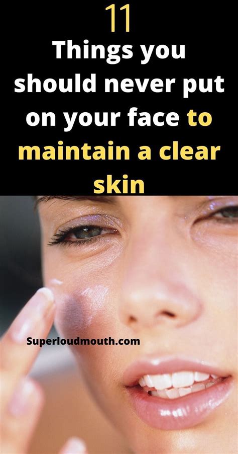 11 Things You Should Never Put On Your Face To Maintain A Clear Skin