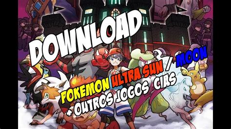 Download PokÉmon Ultra Sun Moon E Outros Jogos Cias Youtube