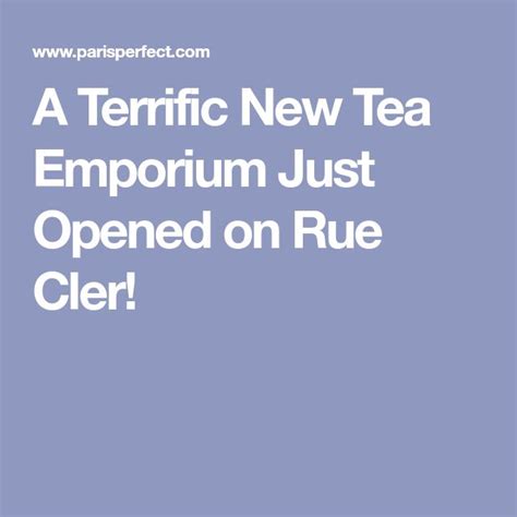 A Terrific New Tea Emporium Just Opened On Rue Cler Rue Tea Brands