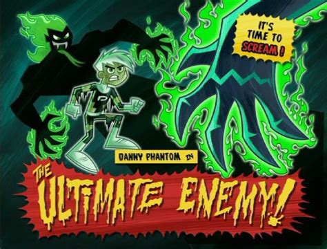 The Ultimate Enemy Danny Phantom Wiki Fandom